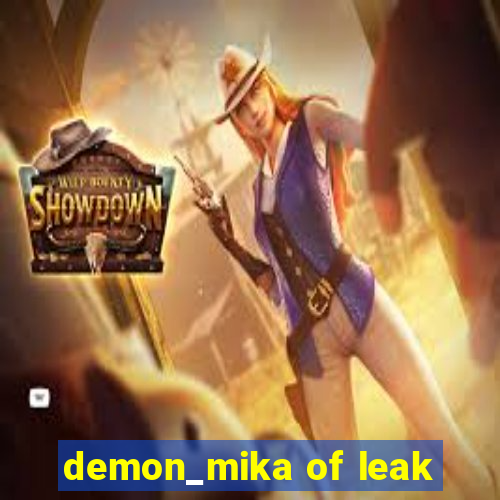 demon_mika of leak